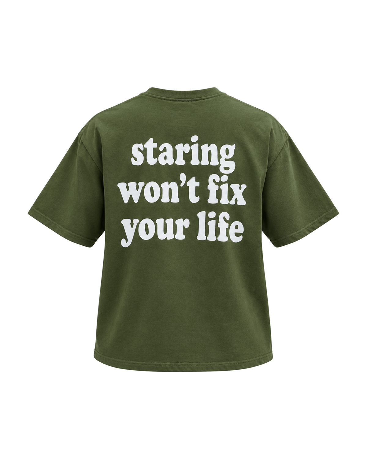 Field Tee back, 'staring won't fix your life'
