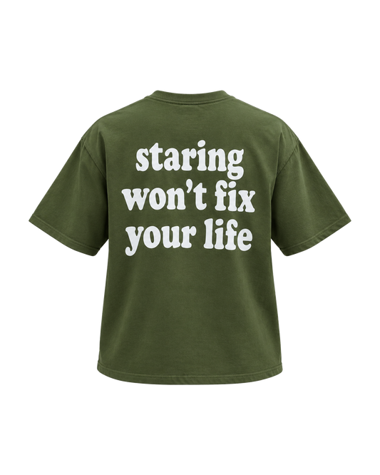 Field Tee back, 'staring won't fix your life'
