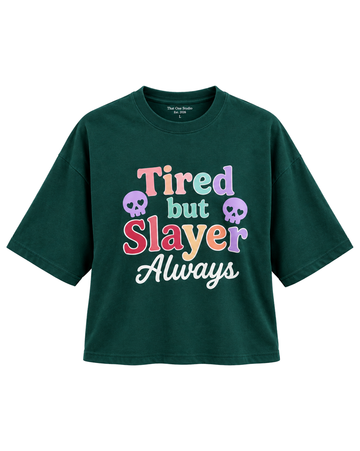 Terrain Tee front, 'Tired but Slayer Always' print